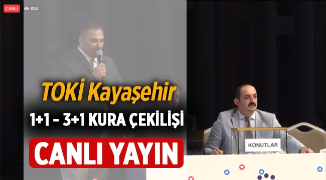 TOKİ Kayaşehir 1+1 ve 3+1 konut kura çekilişi başladı! Kayaşehir TOKİ kura sonuçları liste liste canlı yayında