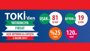 TOKİ Uşak`ta Emlak Yönetimi`nden 81 iş yeri satışı