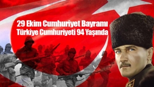 Türkiye Cumhuriyeti 94 yaşında!