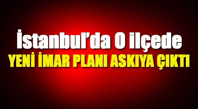 İstanbul 'un önemli ilçesi Tuzla'da yeni imar planı askıya çıktı