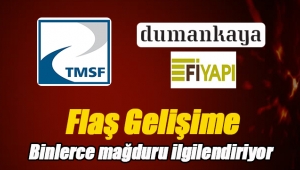 TMSF`den Dumankaya ve Fi Yapı mağdurlarına güzel haber