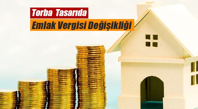 Torba yasada Emlak vergisi değişikliği