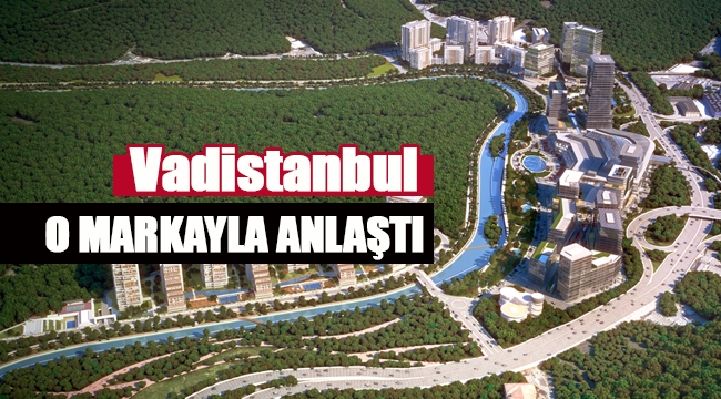 Vadistanbul projesinde yer alacak otel belli oldu
