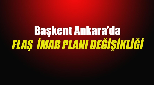 Ankara Etimesgut'ta imar planı değişikliği
