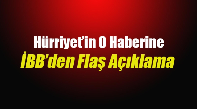 İBB'den son dakika Hürriyet'in 'Kaçak katlar artık yasal' haberine ilişkin açıklama
