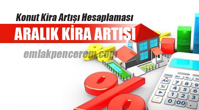 Aralık ayı konut kira artışı oranı