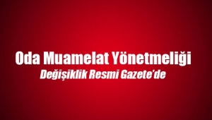 Oda Muamelat Yönetmeliği değişikliği Resmi Gazete'de