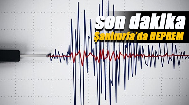 Şanlıurfa'da deprem oldu! 3.9 büyüklüğünde korkutan deprem - son depremler
