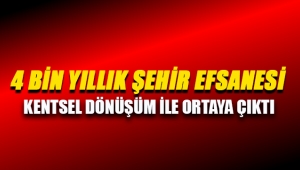 4 bin yıllık yeraltı şehri kentsel dönüşüm ile ortaya çıkarıldı
