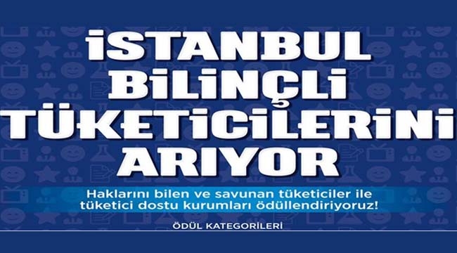 İBB`den Bilinçli Tüketici Ödülleri