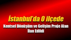 İstanbul Sancaktepe'de bazı alanlar Kentsel Dönüşüm ve Gelişim Proje Alanı ilan edildi
