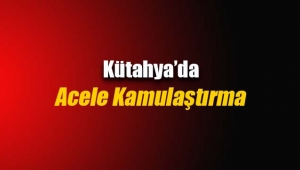 Kütahya Simav'da acele kamulaştırma