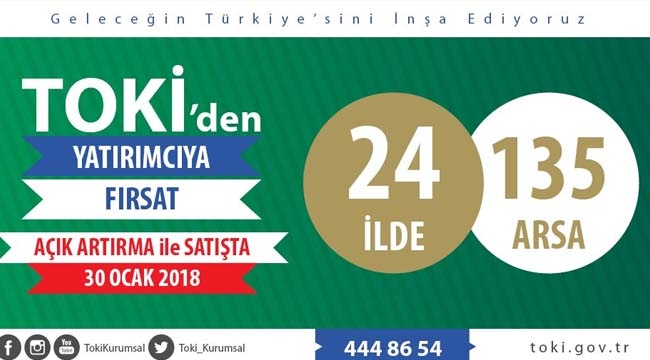 TOKİ'den 2018 yılının ilk satış müzayedesi! 24 ilde 135 arsa satışa çıktı