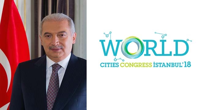 World Cities Congress İstanbul 2018 başlıyor