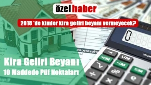 10 Madde'de 2018 Kira Geliri Beyanı püf noktaları