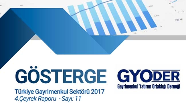 GYODER Gösterge Türkiye Gayrimenkul Sektörü 2017 4. Çeyrek Raporu