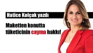 Hatice Kolçak yazdı; `Maketten konutta tüketicinin cayma hakkı`