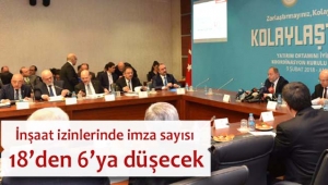 İnşaat İzinlerinde imza sayısı 18`den 6`ya düşüyor