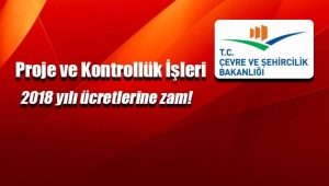 Proje ve Kontrollük İşleri ücretlerine zam