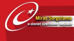 Şimdi de miras sorgulama hizmeti verilmeye başlandı