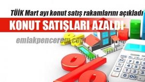 Mart 2018'de 110 Bin 905 adet konut satıldı