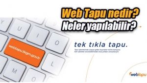 `Web Tapu` nedir, neler yapılır?