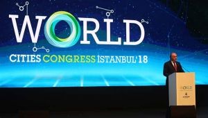 World Cities Congress İstanbul’18 başladı