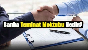 Banka teminat mektubu nedir?