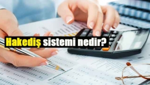 Hakediş sistemi nedir?