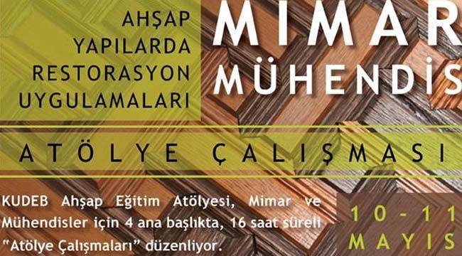 İBB'den Ahşap Yapılara Restorasyon eğitimler başladı