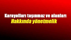 Karayolları taşınmaz ve alanları için yeni yönetmelik