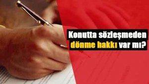 Konutta sözleşmeden dönme hakkı var mı?