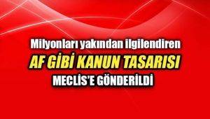 Milyonları ilgilendiren kanun tasarısı Mecliste! Af gibi kanun...