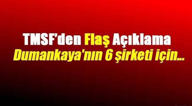 TMSF`den Dumankaya ile alakalı flaş tasfiye kararı