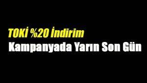 TOKİ indirim kampanyasında son gün