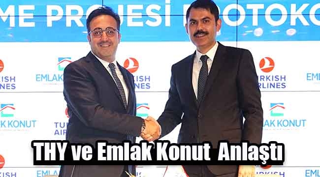 Türk Hava Yolları ve Emlak Konut GYO`dan dev proje anlaşması