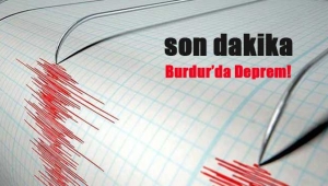 Burdur`da sabah karşı 4.6 büyüklüğünde deprem