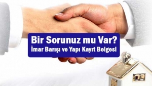İmar Barışı hakkında bir sorunuz mu var?