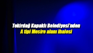 Kapaklı Belediyesi'nden A tipi Mesire alanı ihalesi