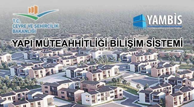 Müteahhitlik yetki belgesi nasıl alınır? (YAMBİS anlatım)