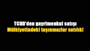 TCDD'den satılık gayrimenkuller