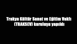 TRAKSEV vakfına onay