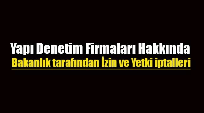 Yapı Denetim Firma ve çalışanlara yeni iptaller