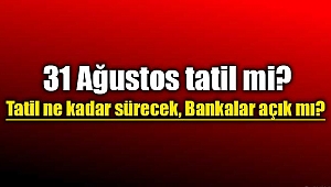 30 Ağustos tatil, peki 31 Ağustos? Bankalar çalışıyor mu?