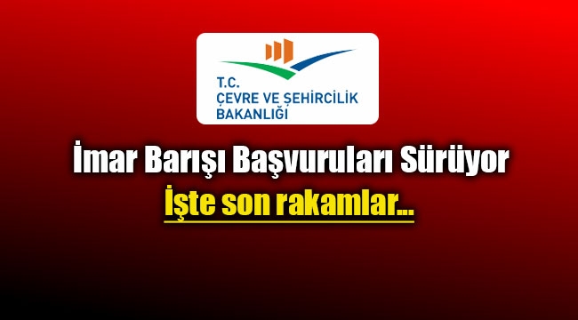 4 milyon rakamını aşan `İmar Barışı`