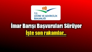 4 milyon rakamını aşan `İmar Barışı`