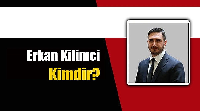 Erkan Kilimci kimdir?