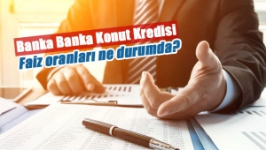 Konutta yeni kampanya kredi faizlerini düşürür mü, konut kredisi faizleri ne durumda?
