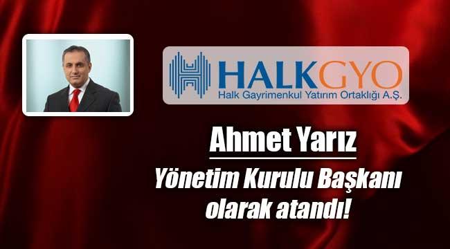 Ahmet YARIZ, Halk GYO Yönetim Kurulu Başkanı oldu