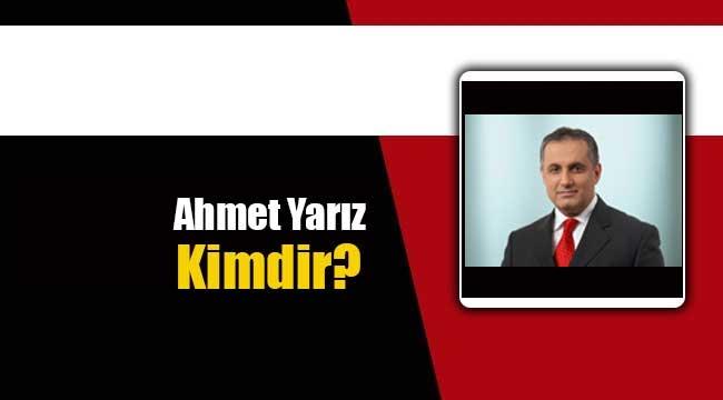 Ahmet Yarız kimdir?